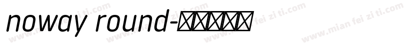 noway round字体转换